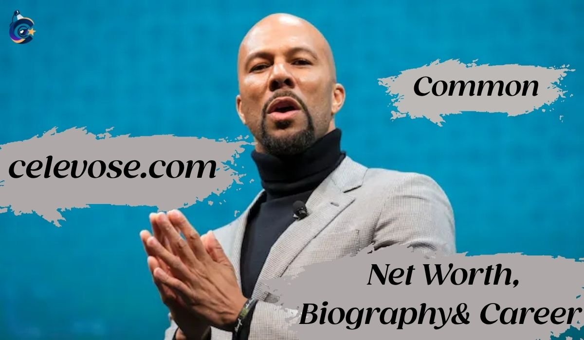 Common Net Worth, Biography, Age & Career