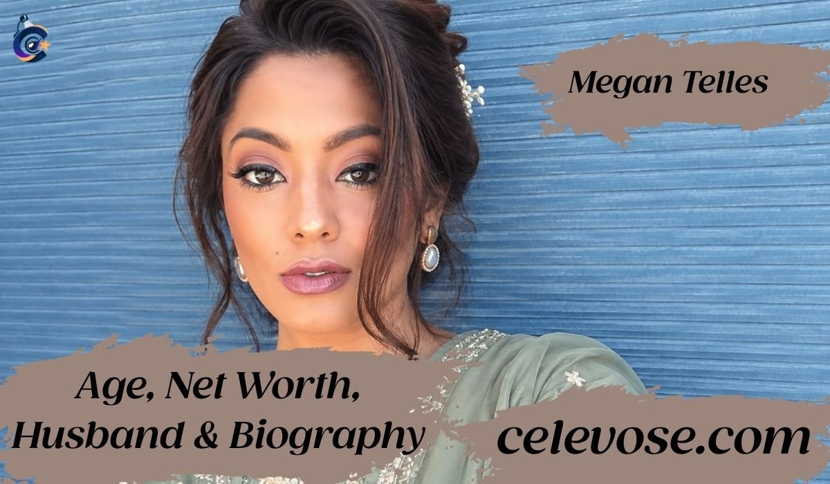 Megan Telles Age, Net Worth, Husband & Biography